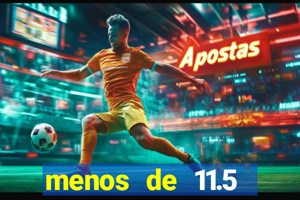 menos de 11.5 escanteios o que significa
